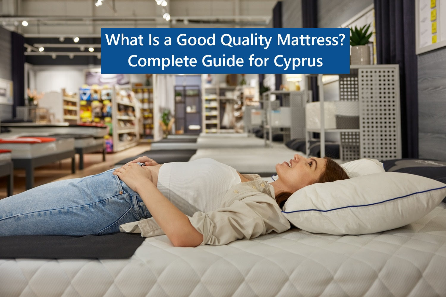 Quality mattress guide for Cyprus